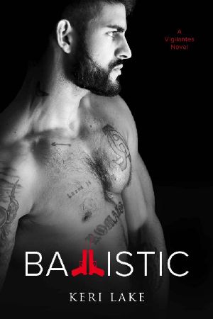 [Vigilantes 03] • Ballistic (A Vigilantes Novel)